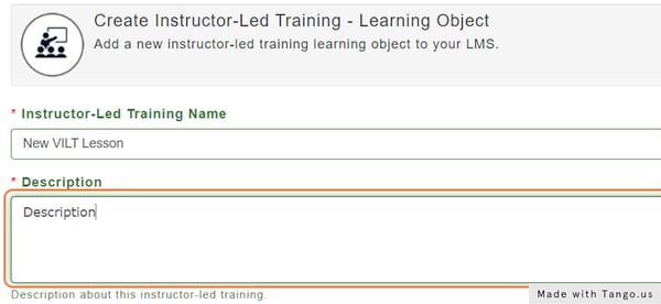 Enter a Description to help identify and define the purpose of your ILT learning Object